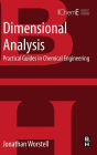 Dimensional Analysis: Practical Guides in Chemical Engineering