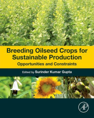 Free audio books in french download Breeding Oilseed Crops for Sustainable Production: Opportunities and Constraints 9780128013090 FB2 iBook (English literature) by Surinder Kumar Gupta