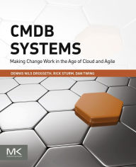 Title: CMDB Systems: Making Change Work in the Age of Cloud and Agile, Author: Dennis Drogseth