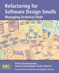 Title: Refactoring for Software Design Smells: Managing Technical Debt, Author: Girish Suryanarayana