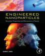 Engineered Nanoparticles: Structure, Properties and Mechanisms of Toxicity