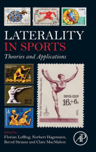 Title: Laterality in Sports: Theories and Applications, Author: Florian Loffing