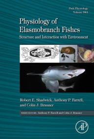 Title: Physiology of Elasmobranch Fishes: Structure and Interaction with Environment, Author: Robert E. Shadwick