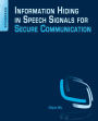 Information Hiding in Speech Signals for Secure Communication