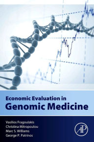 Title: Economic Evaluation in Genomic Medicine, Author: Vasilios Fragoulakis