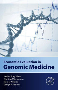 Title: Economic Evaluation in Genomic Medicine, Author: Vasilios Fragoulakis