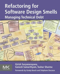 Title: Refactoring for Software Design Smells: Managing Technical Debt, Author: Girish Suryanarayana