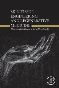 Title: Skin Tissue Engineering and Regenerative Medicine, Author: Mohammad Albanna