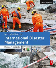 Title: Introduction to International Disaster Management, Author: Damon Coppola