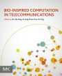 Bio-Inspired Computation in Telecommunications