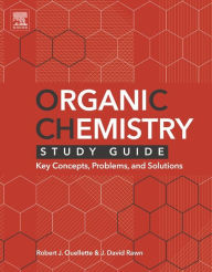 Title: Organic Chemistry Study Guide: Key Concepts, Problems, and Solutions, Author: Robert J. Ouellette