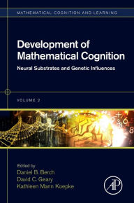 Download textbooks to computer Development of Mathematical Cognition: Neural Substrates and Genetic Influences by Daniel B. Berch, David C. Geary, Kathleen Mann Koepke 9780128018712  (English Edition)