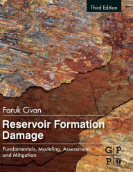 Title: Reservoir Formation Damage / Edition 3, Author: Faruk Civan