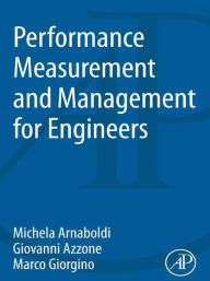 Title: Performance Measurement and Management for Engineers, Author: Michela Arnaboldi