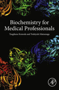 Title: Biochemistry for Medical Professionals, Author: Tsugikazu Komoda