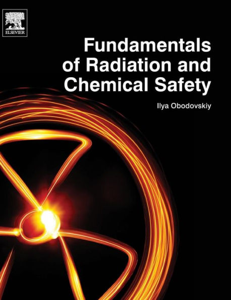 Fundamentals of Radiation and Chemical Safety