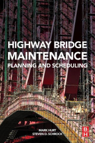 Title: Highway Bridge Maintenance Planning and Scheduling, Author: Mark A. Hurt