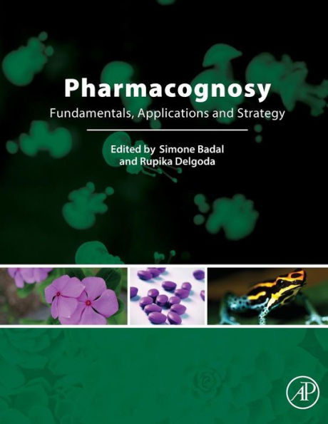 Pharmacognosy: Fundamentals, Applications and Strategies