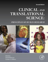 Title: Clinical and Translational Science: Principles of Human Research, Author: David Robertson