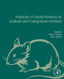 Principles of Animal Research for Graduate and Undergraduate Students