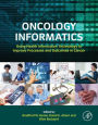 Oncology Informatics: Using Health Information Technology to Improve Processes and Outcomes in Cancer