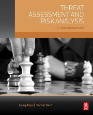 Free ebook downloads for nook hd Threat Assessment and Risk Analysis: An Applied Approach (English literature) by Gregory Allen, Rachel Derr  9780128022245