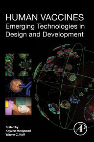 Title: Human Vaccines: Emerging Technologies in Design and Development, Author: Kayvon Modjarrad