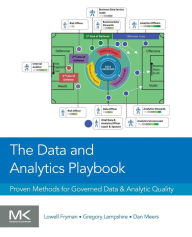 Title: The Data and Analytics Playbook: Proven Methods for Governed Data and Analytic Quality, Author: Lowell Fryman