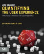 Quantifying the User Experience: Practical Statistics for User Research / Edition 2