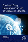 Food and Drug Regulation in an Era of Globalized Markets