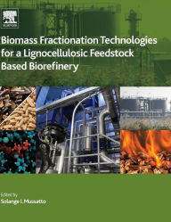 Download free books pdf online Biomass Fractionation Technologies for a Lignocellulosic Feedstock Based Biorefinery