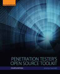 Title: Penetration Tester's Open Source Toolkit, Author: Jeremy Faircloth