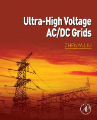 Title: Ultra-High Voltage AC/DC Grids, Author: Zhenya Liu