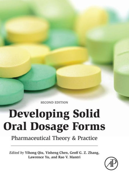 Developing Solid Oral Dosage Forms: Pharmaceutical Theory and Practice / Edition 2