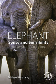 Title: Elephant Sense and Sensibility, Author: Michael Garstang