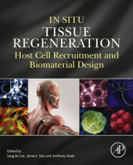 Title: In Situ Tissue Regeneration: Host Cell Recruitment and Biomaterial Design, Author: Sang Jin Lee PhD