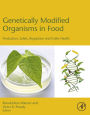 Genetically Modified Organisms in Food: Production, Safety, Regulation and Public Health