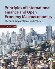 Title: Principles of International Finance and Open Economy Macroeconomics: Theories, Applications, and Policies, Author: Cristina Terra