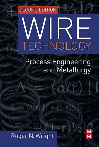 Wire Technology: Process Engineering and Metallurgy