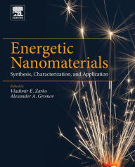 Title: Energetic Nanomaterials: Synthesis, Characterization, and Application, Author: Vladimir E Zarko