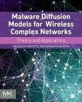 Title: Malware Diffusion Models for Modern Complex Networks: Theory and Applications, Author: Vasileios Karyotis