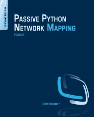 Title: Python Passive Network Mapping: P2NMAP, Author: Chet Hosmer