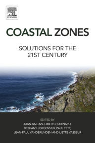 Title: Coastal Zones: Solutions for the 21st Century, Author: Juan Baztan