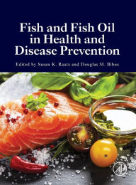 Title: Fish and Fish Oil in Health and Disease Prevention, Author: Susan Raatz