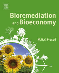 Title: Bioremediation and Bioeconomy, Author: Majeti Narasimha Vara Prasad