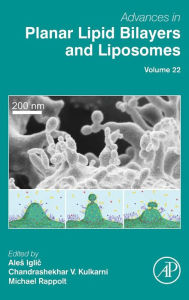 Title: Advances in Planar Lipid Bilayers and Liposomes, Author: Ales Iglic?