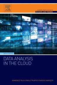 Title: Data Analysis in the Cloud: Models, Techniques and Applications, Author: Domenico Talia