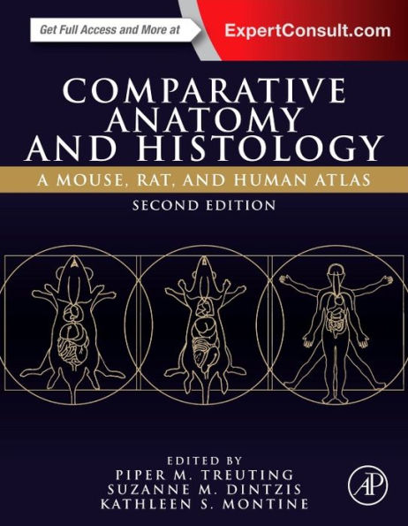 Comparative Anatomy and Histology: A Mouse, Rat, and Human Atlas / Edition 2