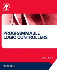 Title: Programmable Logic Controllers / Edition 6, Author: William Bolton