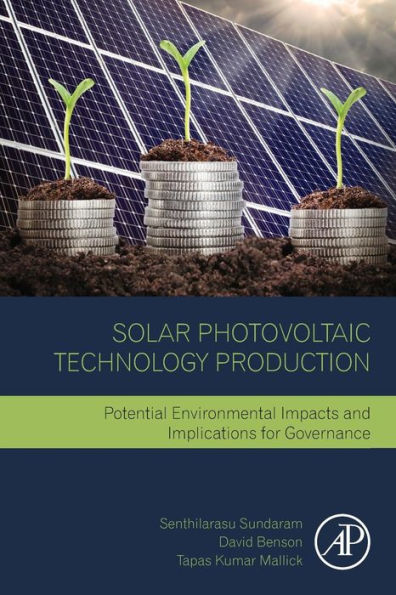 Solar Photovoltaic Technology Production: Potential Environmental Impacts and Implications for Governance